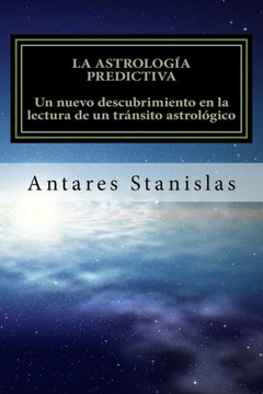 La astrologNa predictiva: un nuevo descubrimiento en la lectura de un transito astrolegico.