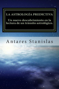 La astrologNa predictiva: Un nuevo descubrimiento en la lectura de un transito astrolegico