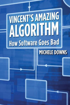 Vincent's Amazing Algorithm: How Software Goes Bad