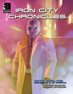 Iron City Chronicles: Sentinel