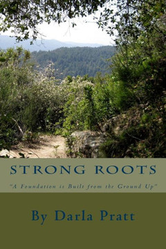 Strong Roots: A foundation is Built from The ground Up!