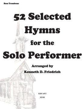 52 Selected Hymns for the Solo Performer-bass trombone version
