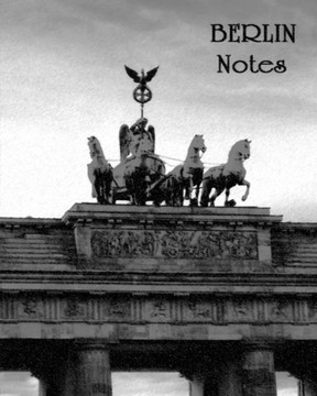 Berlin Notes