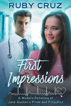First Impressions: A modern retelling of Jane Austen's Pride and Prejudice