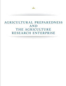 Agricultural Preparedness and The Agriculture Research Enterprise