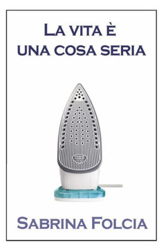 La vita ??una cosa seria