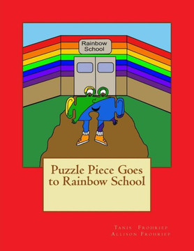 Puzzle Piece Goes to Rainbow School