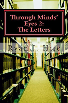 Through Minds Eyes 2: The Letters: Part 8 of 10