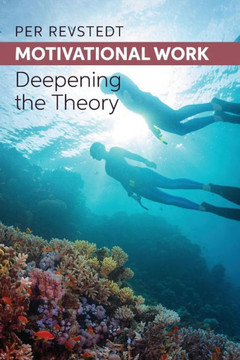 Motivational Work: Deepening the Theory
