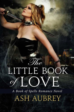 The Little Book of Love: A book of Spells Romance Novel