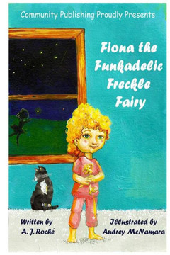 Fiona the Funkadelic Freckle Fairy Fiona the Funkadelic Freckle Fairy