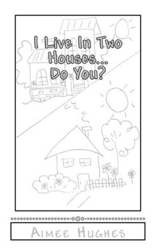 I Live In Two Houses...Do You?