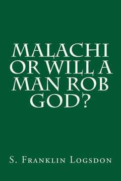 Malachi or Will a Man Rob God?