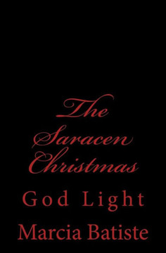 The Saracen Christmas: God Light
