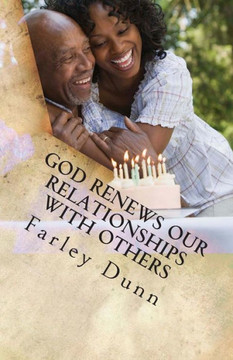 God Renews Our Relationships with Others Vol 1: Volume 1