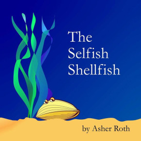 The Selfish Shellfish : 9781500977818