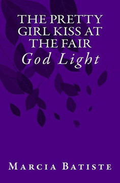 The Pretty Girl Kiss at the Fair: God Light