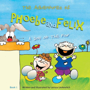 The Adventures Of Phoebe And Felix: A Day At The Fair