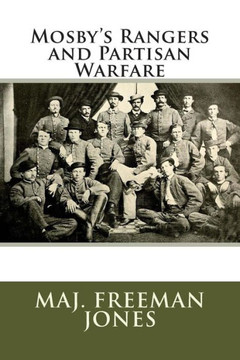 Mosby's Rangers and Partisan Warfare : 9781500994518