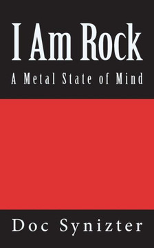 I Am Rock: A Metal State of Mind