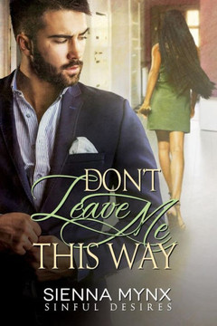 Don't Leave Me This Way: Sinful Desires