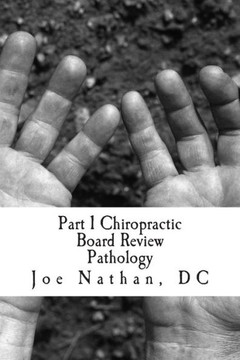 Part 1 Chiropractic Board Review: Pathology