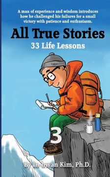 All True Stories: 33 Life Lessons (Book 3): All True Stories 10 Day Pack 3 All True Stories: 33 Life Lessons (Book 3): All True Stories 10 Day Pack 3