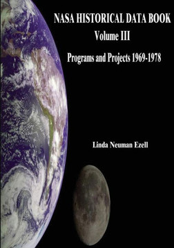 NASA Historical Data Book: Volume III: Programs and Projects 1969-1978