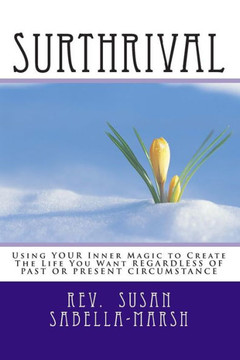 Surthrival: From Surviving To Thriving