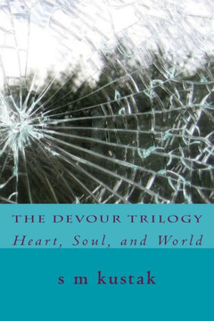 The Devour Trilogy: Heart, Soul, and World