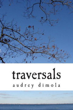 Traversals: Poetry & Prose
