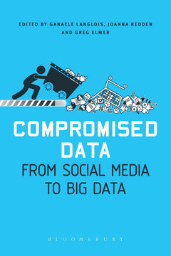 Compromised Data: From Social Media to Big Data : 9781501306501
