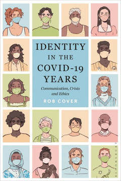 Identity in the Covid-19 Years: Communication, Crisis, and Ethics