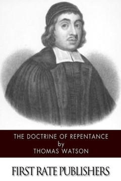 The Doctrine of Repentance : 9781502302946