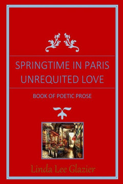Springtime In Paris: Unrequited Love