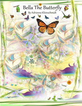 Bella The Butterfly : 9781502319159