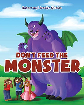 Don'T Feed The Monster Don'T Feed The Monster