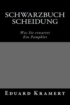Schwarzbuch Scheidung: Was Sie erwartet. Ein Pamphlet.