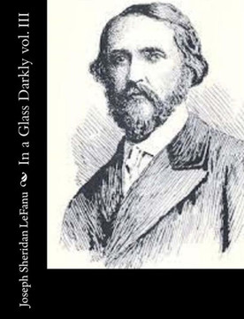 In a Glass Darkly vol. III