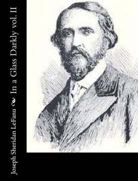 In a Glass Darkly vol. II