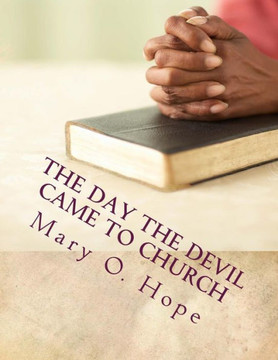 The Day The Devil Came to Church: Are you ignorant to the devil devices?