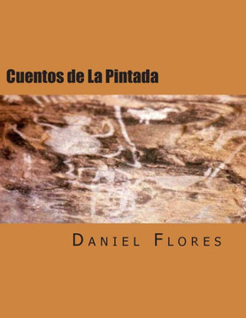 Cuentos de La Pintada: Stories of a Guadalupe County Village