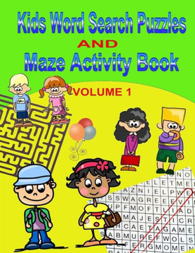 Kids Word Search Puzzles and Maze Activity Book Kids Word Search Puzzles and Maze Activity Book