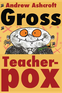 Gross Teacherpox b/w: Budget Version