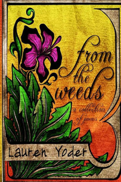 From the Weeds: a collection of poems