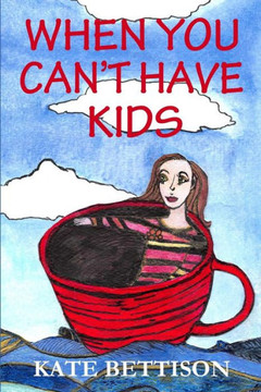 When You Can't Have Kids