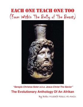 Each One Teach One Too: From Within The Belly Of The Beast