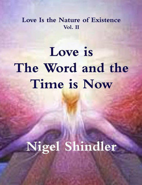 Love is The Word and the Time is Now : 9781502431639