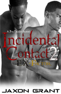Incidental Contact 2: EX-Factor