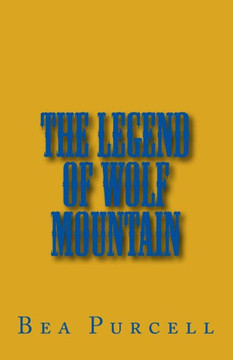 The Legend Of Wolf Mountain : 9781502448019